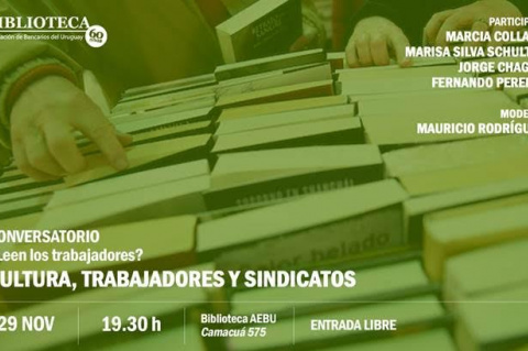 Conversatorio «¿Leen los trabajadores? Cultura, trabajadores y sindicatos».